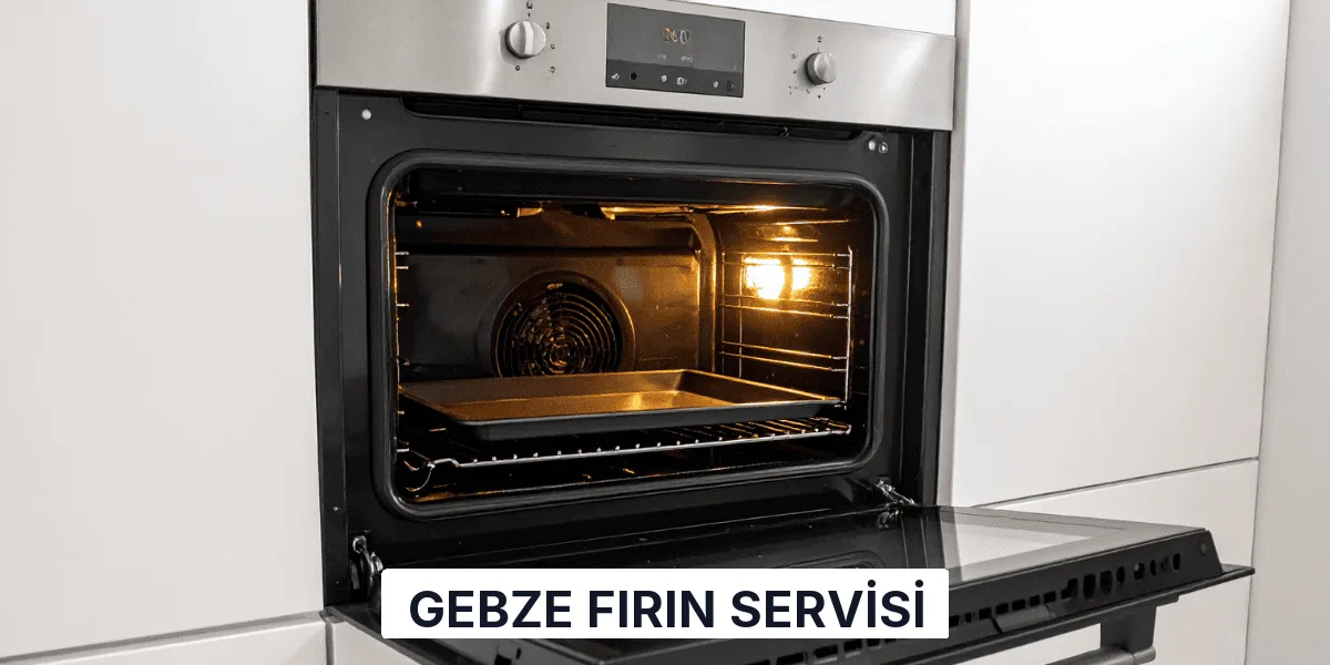 Gebze Fırın Servisi