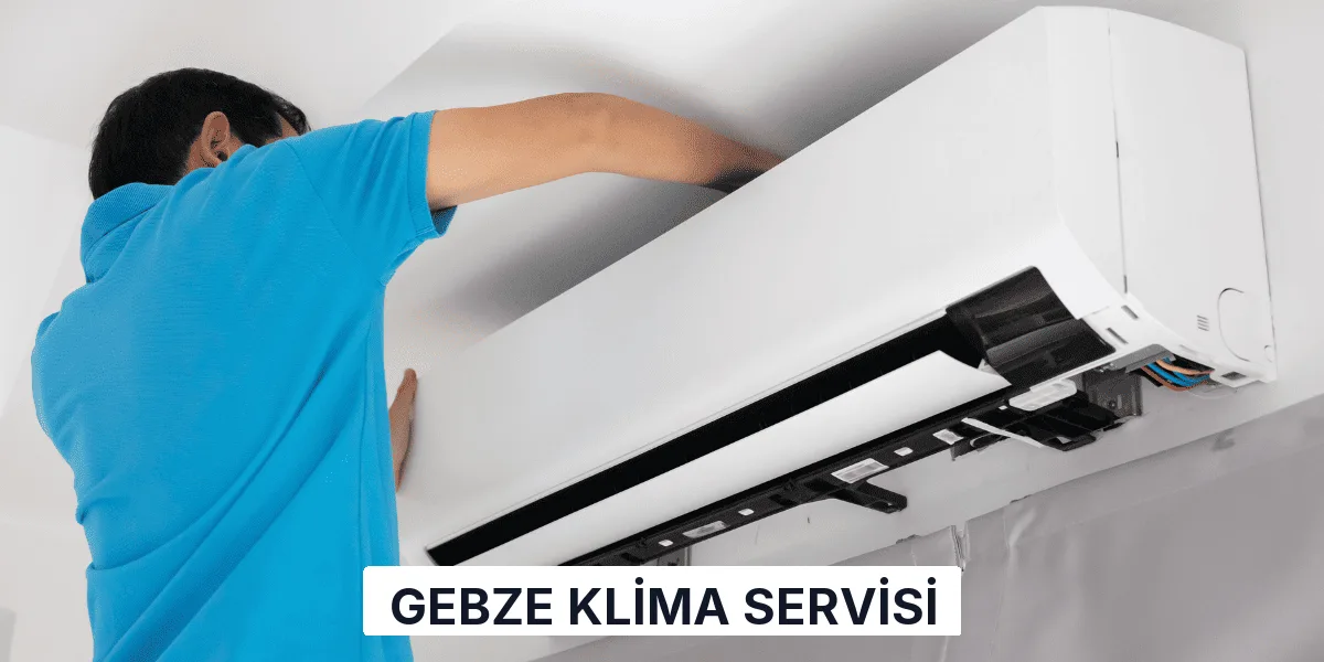 Gebze Klima Servisi
