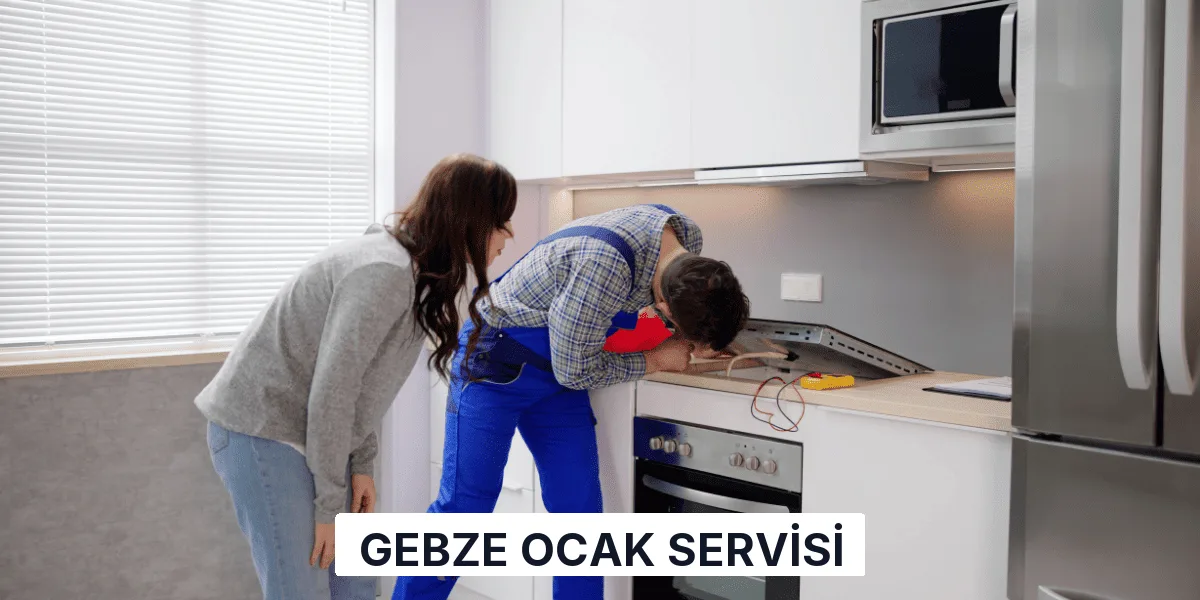 Gebze Ocak Servisi